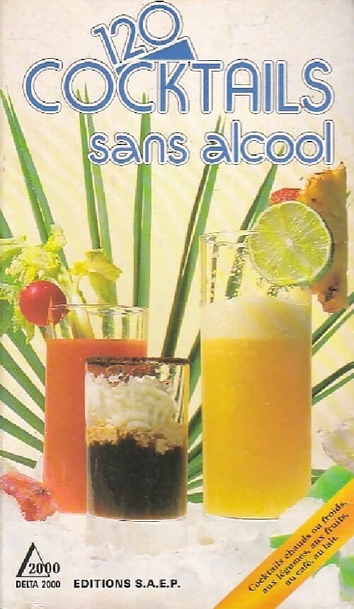 120 Cocktails sans alcool - Lutz Aster